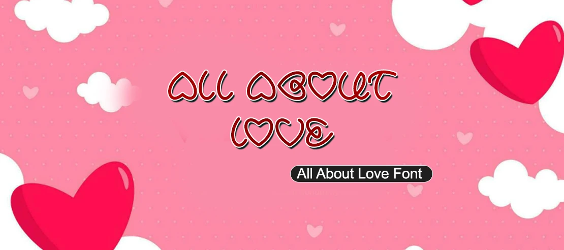 All About Love Font | Free Font Download | Download Thousands of Fonts for Free Sample Image