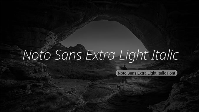 Noto Sans Extra Light Italic Font | Free Font Download | Download Thousands of Fonts for Free Sample Image