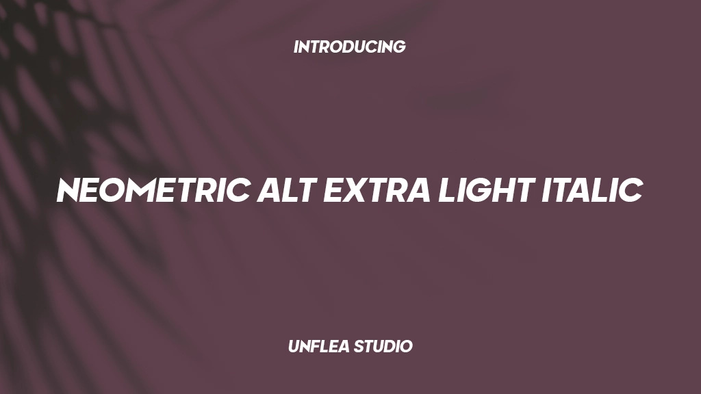 Neometric Alt Extra Light Italic Font | Free Font Download | Download Thousands of Fonts for Free Sample Image