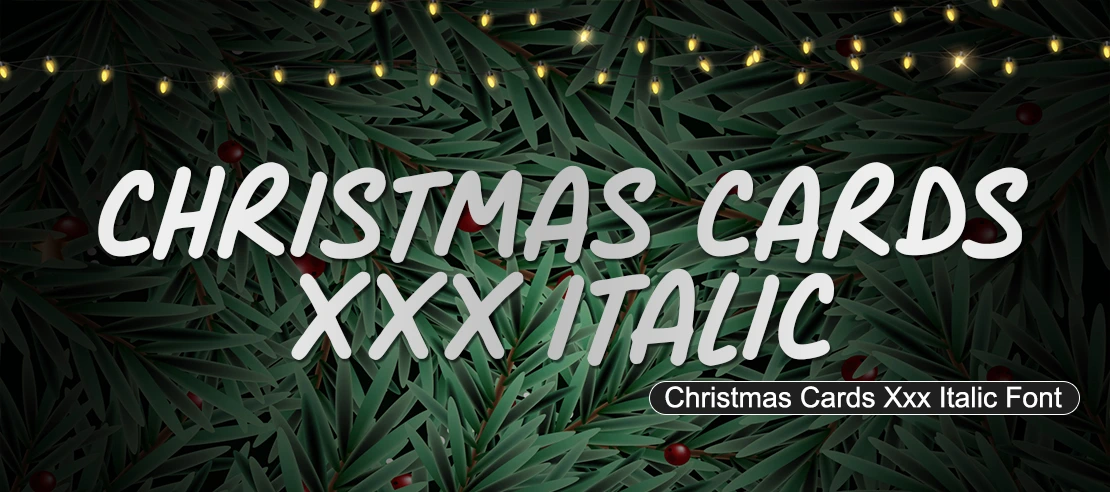 Christmas Cards Xxx Italic Font | Free Font Download | Download Thousands of Fonts for Free Sample Image